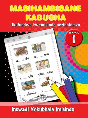 cover image of Masihambisankabusha Phonics Grad 1 Work Book